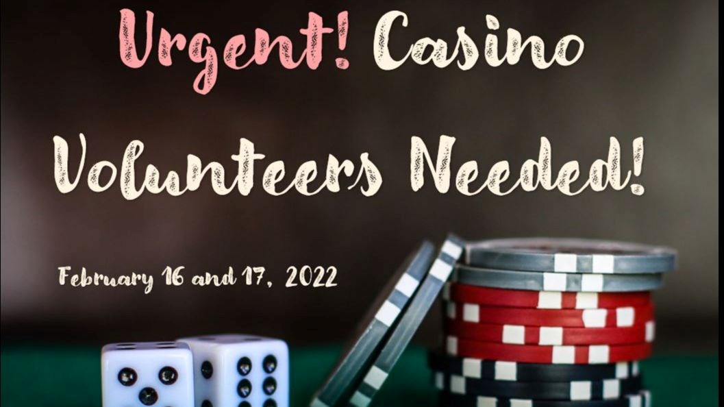 Casino volunteers needed